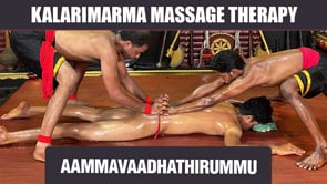Aammavaadhathirummu -  A segment of Kalari Marma Message Therapy (Duration : 01:12:00)