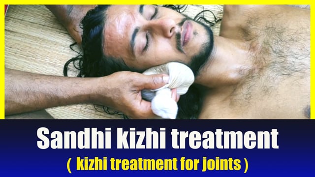 Sandhi-Kizhi chikitsa ( Kizhi treatment for joints ) (Duration: 04:26:07)