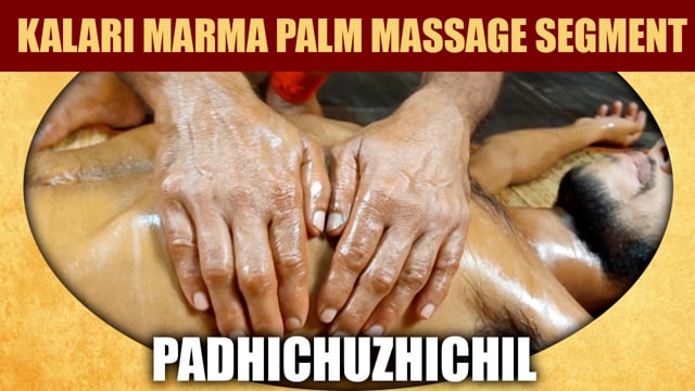 Palm massage therapy segment in Kalari marma therapy - Padhichuzhichil (Duration : 01:03:55)