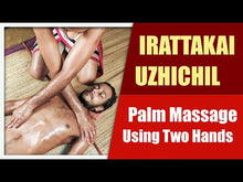 Load and play video in Gallery viewer, Palm massage provided by two hands or Irattakaiuzhichil (Duration : 01:07:52)
